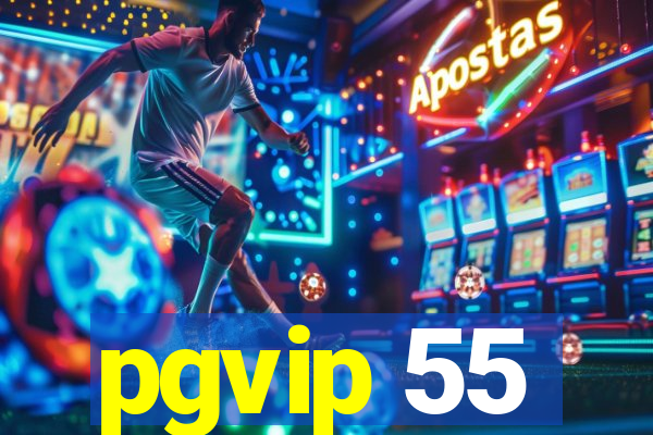 pgvip 55